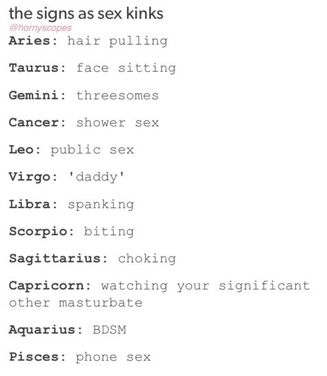 the signs and their kinks|here’s every zodiac sign’s biggest turn